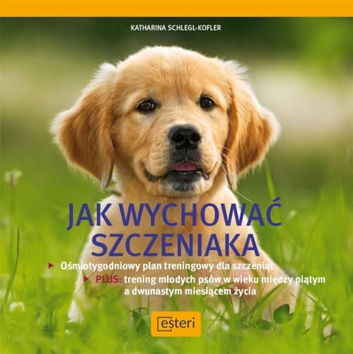 Jak wychować szczeniaka von Esteri