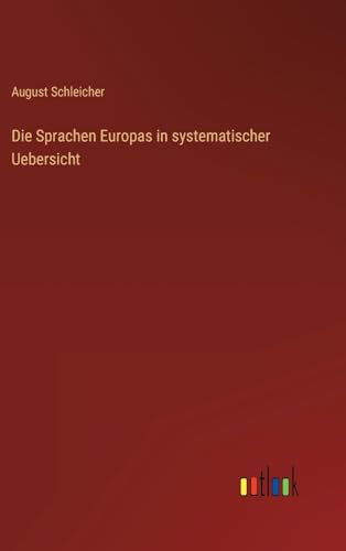 Die Sprachen Europas in systematischer Uebersicht von Outlook Verlag