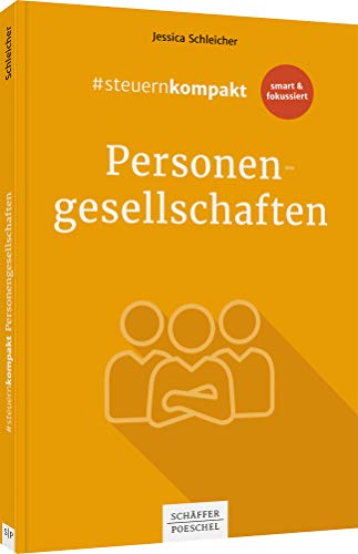 #steuernkompakt Personengesellschaften: Für Onboarding - Schnelleinstieg - Fortbildung