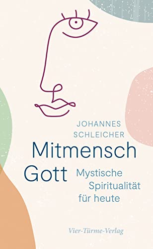 Mitmensch Gott. Mystische Spiritualität für heute