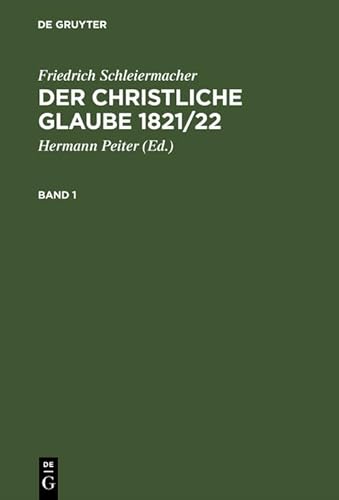 Der christliche Glaube 1821/22: Studienausgabe von de Gruyter