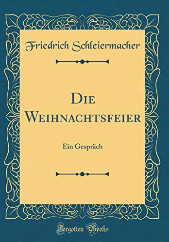 Die Weihnachtsfeier: Ein Gespräch (Classic Reprint)
