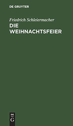 Die Weihnachtsfeier: Ein Gespräch Die Weihnachtsfeier: Ein Gespräch von de Gruyter