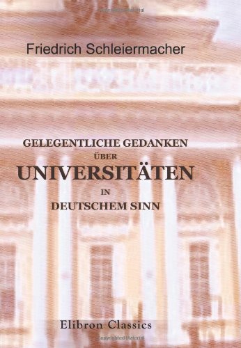 Gelegentliche Gedanken über Universitäten in deutschem Sinn von Adamant Media Corporation