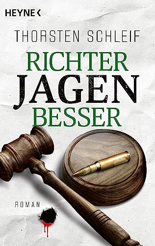 Richter jagen besser: Roman (Die Siggi Buckmann-Reihe, Band 2)