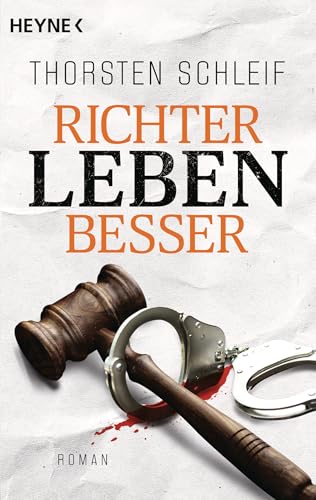 Richter leben besser: Roman (Die Siggi Buckmann-Reihe, Band 4) von Heyne Verlag