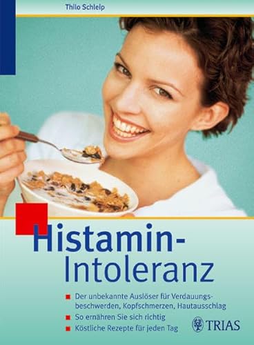 Histamin-Intoleranz: der unbekannte Auslöser für Verdauungsbeschwerden, Kopfschmerzen, Hautausschlag, so ernähren Sie sich richtig, köstliche Rezepte für jeden Tag