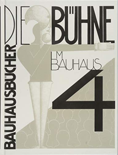 Die Bühne im Bauhaus (bauhausbücher)