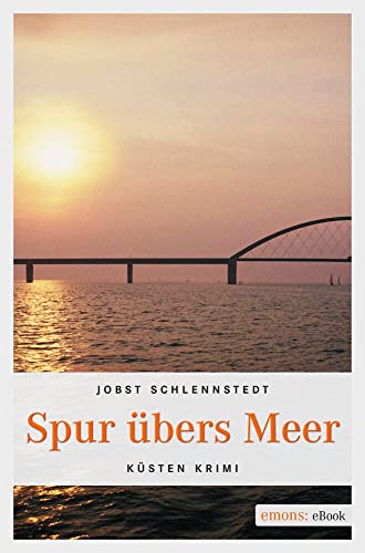 Spur übers Meer: Küsten Krimi von Emons Verlag