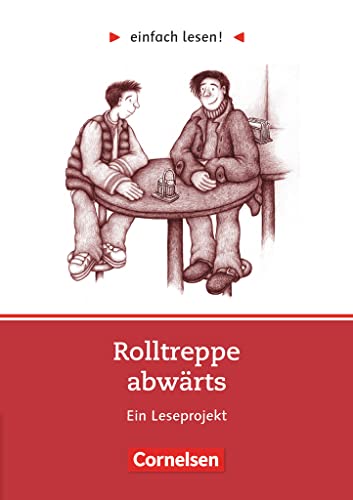 einfach lesen! Rolltreppe abwärts. Ein Leseprojekt: Rolltreppe abwärts - Ein Leseprojekt nach Hans-Georg Noack - Arbeitsbuch mit Lösungen (Einfach lesen!, Leseförderung ab Klasse 5, Niveau 3)