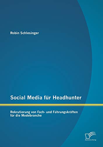 Social Media für Headhunter: Rekrutierung von Fach- und Führungskräften für die Modebranche