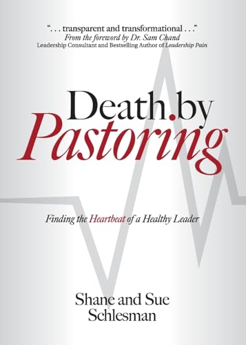 Death by Pastoring: Finding the Heartbeat of a Healthy Leader von AVAIL