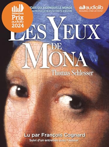 Les Yeux de Mona: Livre audio 2 CD MP3 - Suivi d'un entretien avec l'auteur