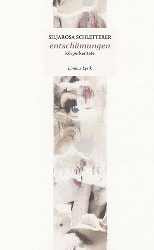 entschämungen: körperkantate (Limbus Lyrik) von Limbus Verlag
