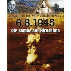 Tage, die die Welt ver?nderten - 6.8.1945 Die Bombe auf Hiroshima (Weltbild Sammler Edition) [Gebundene Ausgabe] Schleusener, Jan [Gebundene Ausgabe] Schleusener, Jan [Gebundene Ausgabe] Schleusener, Jan [Gebundene Ausgabe] Schleusener, Jan