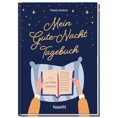 Mein Gute-Nacht-Tagebuch: 77 x zur Ruhe kommen