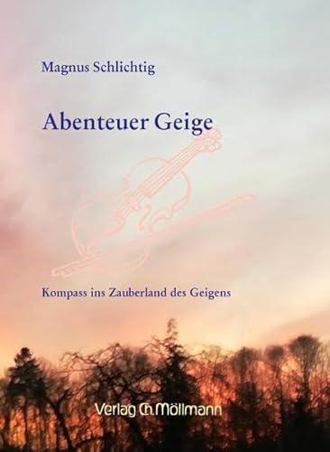 Abenteuer Geige: Kompass ins Zauberland des Geigens