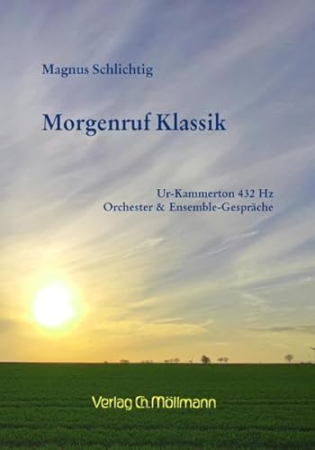 Morgenruf Klassik: Ur-Kammerton 432 Hz; Orchester & Ensemble-Gespräche