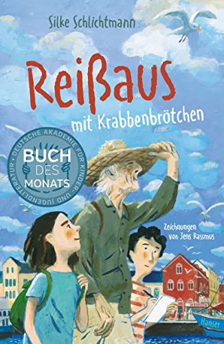 Reißaus mit Krabbenbrötchen: , Buch des Monats der Deutschen Akademie für Kinder- und Jugendliteratur von Carl Hanser Verlag GmbH & Co. KG