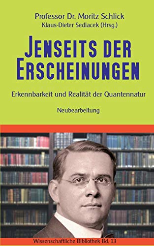 Jenseits der Erscheinungen: Erkennbarkeit und Realität der Quantennatur (Toppbook Wissenschaftliche Bibliothek, Band 13)
