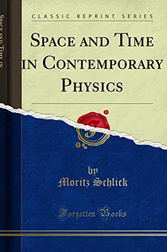 Space and Time, in Contemporary Physics, an Introduction to the Theory of Gravitation (Classic Reprint)