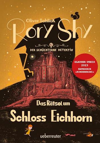 Rory Shy, der schüchterne Detektiv - Das Rätsel um Schloss Eichhorn: Ausgezeichnet mit dem Glauser-Preis 2023 (Rory Shy, der schüchterne Detektiv, Bd. 3) von Ueberreuter Verlag