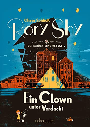 Rory Shy, der schüchterne Detektiv - Ein Clown unter Verdacht (Rory Shy, der schüchterne Detektiv, Bd. 5)