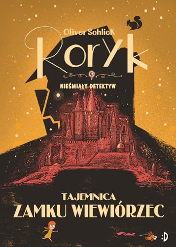 Tajemnica zamku Wiewiórzec: Roryk. Nieśmiały detektyw Tom 3