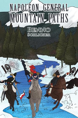 Napoleon General: Mountain Paths von Austin Macauley