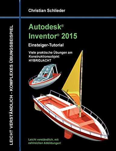 Autodesk Inventor 2015 - Einsteiger-Tutorial HYBRIDJACHT Autodesk Inventor 2015 - Einsteiger-Tutorial HYBRIDJACHT