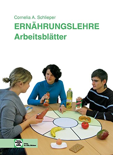 Arbeitsblätter Ernährungslehre: Schülerausgabe