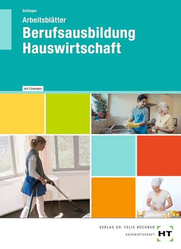 Berufsausbildung Hauswirtschaft - Arbeitsblätter mit eingetragenen Lösungen