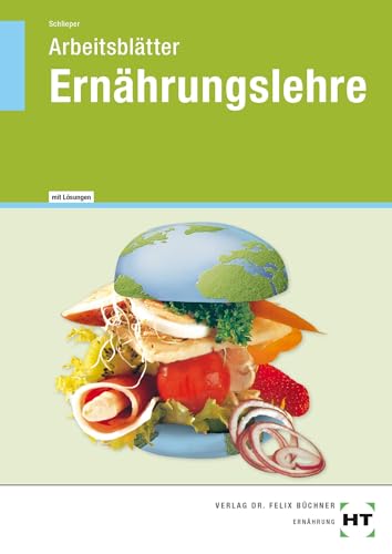 Arbeitsblätter mit eingetragenen Lösungen Ernährungslehre