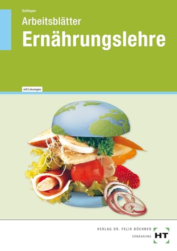 Arbeitsblätter mit eingetragenen Lösungen Ernährungslehre von Verlag Handwerk und Technik