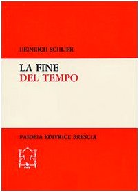 La fine del tempo (Biblioteca di cultura religiosa) von Paideia
