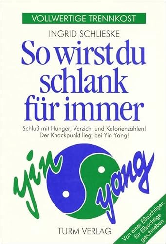 So wirst du schlank für immer: Von einer Esssüchtigen für Esssüchtige geschrieben So wirst du schlank für immer: Von einer Esssüchtigen für Esssüchtige geschrieben
