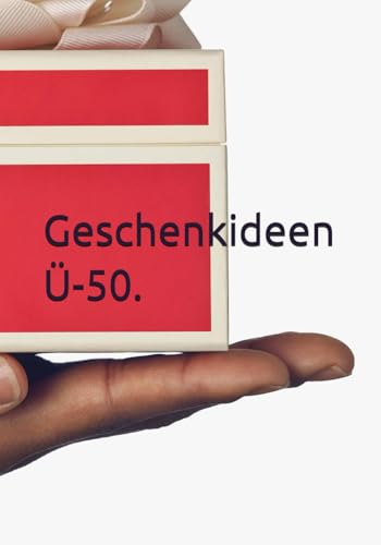 Geschenkideen Ü-50 von Independently published