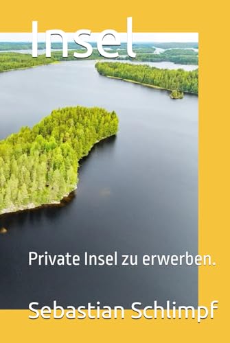 Insel: Private Insel zu erwerben. von Independently published