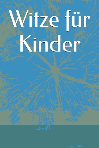 Witze für Kinder von Independently published