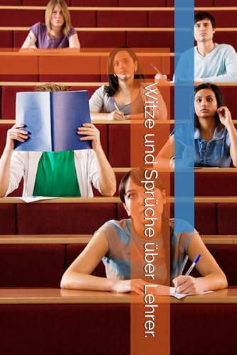 Witze und Sprüche über Lehrer. von Independently published