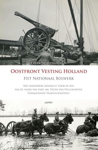 Oostfront vesting Holland: het nationaal bolwerk von Aspekt B.V., Uitgeverij