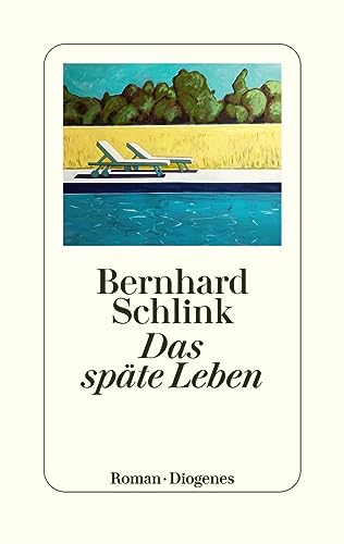 Das späte Leben: Roman Das späte Leben: Roman
