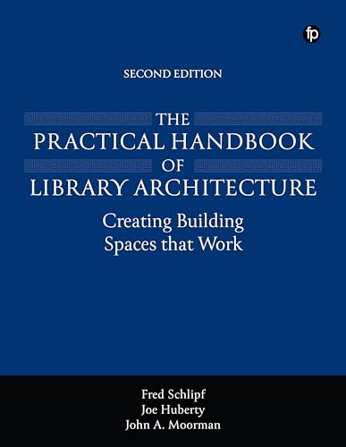 The Practical Handbook of Library Architecture von Facet Publishing