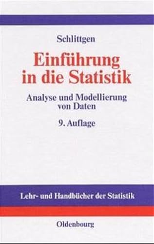 Einführung in die Statistik: Analyse und Modellierung von Daten (Lehr- und Handbücher der Statistik)