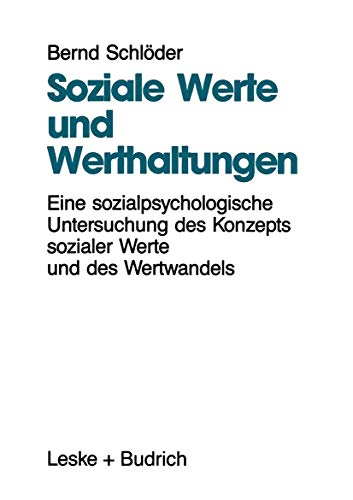 Soziale Werte und Werthaltungen: Eine Sozialpsychologische Untersuchung des Konzepts Sozialer Werte und des Wertwandels (German Edition)