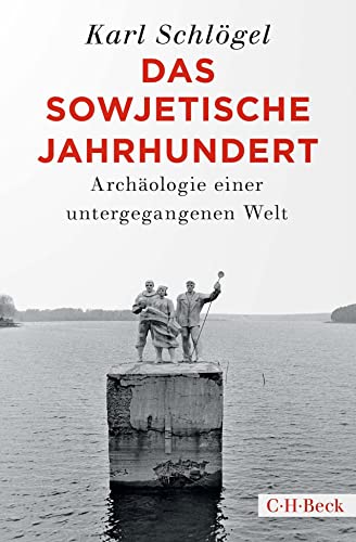 Das sowjetische Jahrhundert: Archäologie einer untergegangenen Welt (Beck Paperback) von Beck C. H.