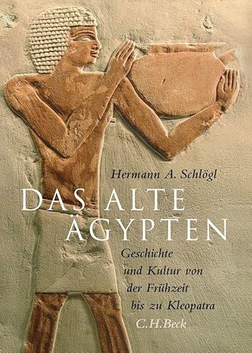 Das Alte Ägypten: Geschichte und Kultur von der Frühzeit bis zu Kleopatra Das Alte Ägypten: Geschichte und Kultur von der Frühzeit bis zu Kleopatra