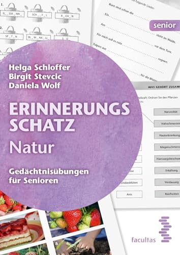 Erinnerungsschatz Natur: Gedächtnisübungen für Senioren (facultas senior)