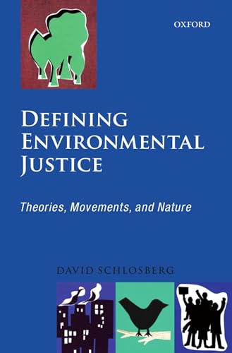 Defining Environmental Justice: Theories, Movements, and Nature von Oxford University Press