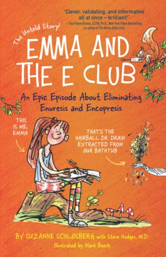 Emma and the E Club: An Epic Episode About Eliminating Enuresis and Encopresis von O'Regan Press